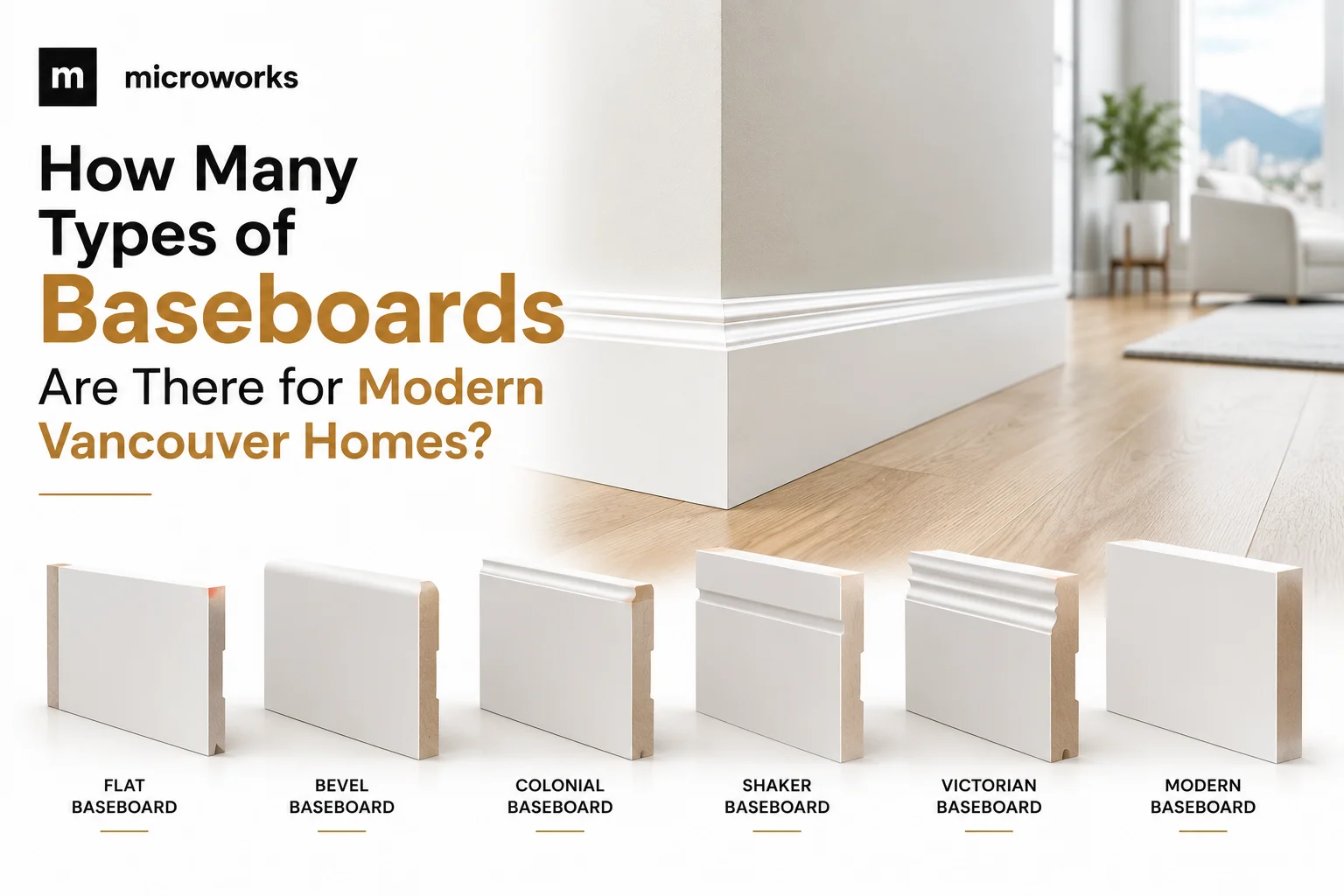 How Many Types of Baseboards Are There for Modern Vancouver Homes?